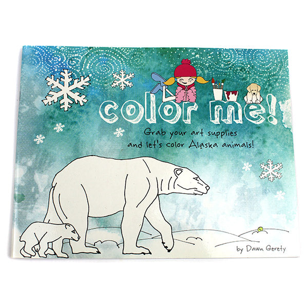 COLOR ME Alaska Dawn Gerety Beautiful Coloring Book Animals - 40 pgs [2014]